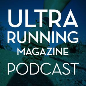 Ultra Running Magazine Podcast by UltraRunning Magazine