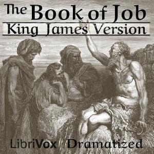 Bible (KJV) 18: Job (Dramatic Reading) by King James Version (KJV) by LibriVox
