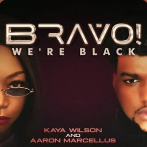 Bravo! We're Black by Kaya and Aaron