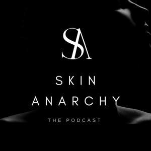Skin Anarchy by Ekta et al.