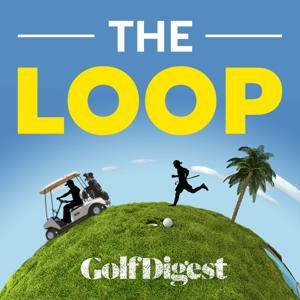 The Loop by Golf Digest