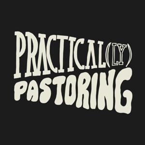 Practical(ly) Pastoring by Practically Pastoring