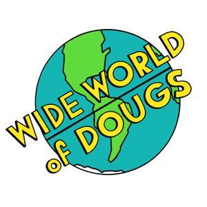 Wide World of Dougs by Misfit Toys