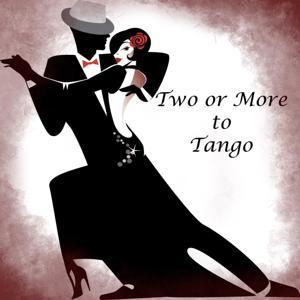 Two or More to Tango by Mr. and Mrs. Tango