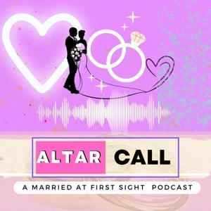 Altar Call: A Married At First Sight Podcast by Tayne