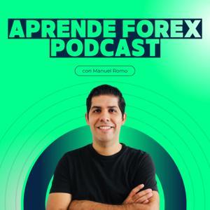 Aprende Forex Podcast con Manuel Romo by Manuel Romo