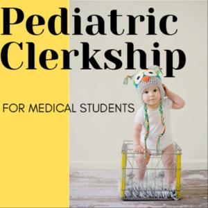 Pediatric Clerkship by Traci Barnes