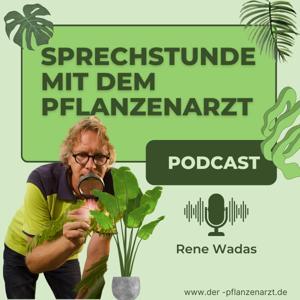 Sprechstunde mit dem Pflanzenarzt by Pflanzenarzt Rene Wadas