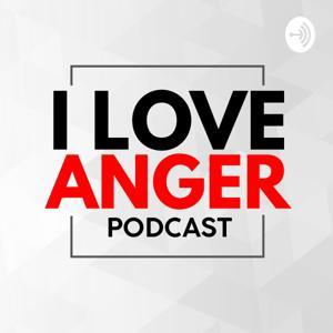 I Love Anger by Isaac Rowe