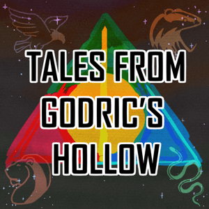 Tales from Godric's Hollow - Discussing Harry Potter Books, Movies, and News by Joe Slionski, "Atari" Alex Carrejo, and Brent Allen
