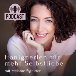 Honigperlen für mehr Selbstliebe by Melanie Pignitter Selbstliebe Trainerin, Autorin, Dipl. Mentaltrainerin