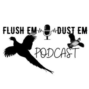 Flush Em N Dust Em Podcast by Nick and Tyler