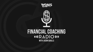 Financial Coaching Radio Podcast by WGNS Radio