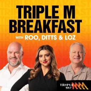 Triple M Breakfast with Roo, Ditts & Loz by Triple M