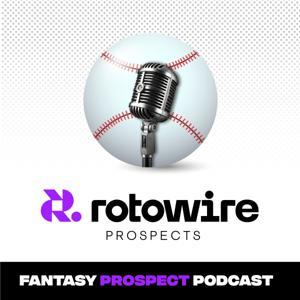 RotoWire Prospect Podcast by RotoWire.com