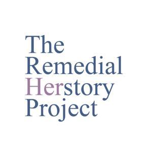 The Remedial Herstory Podcast by Kelsie Eckert and Brooke Sullivan