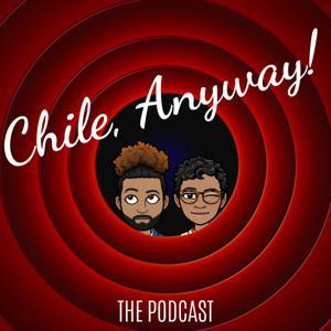 Chile, Anyway! by Chile Anyway