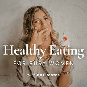 Healthy Eating For Busy Women by Kat Rentas