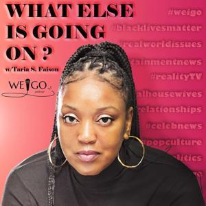 What Else Is Going On? With Taria S. Faison by Taria Shondell Faison