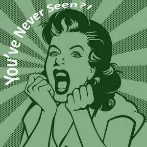 You've Never Seen?! by Undercast Company