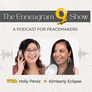 The Enneagram 9 Show by Kimberly Eclipse + Holly Perez