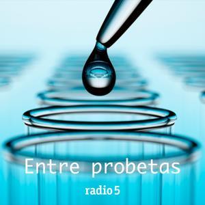 Entre probetas by Radio 5