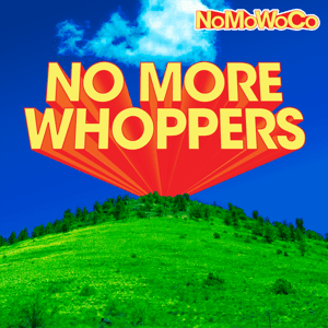 No More Whoppers by Ray Barnholt and Alex Fraioli