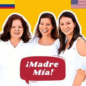 ¡Madre Mía! | Spanish Podcast by Alessandra