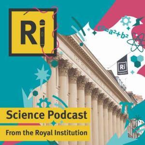 Ri Science Podcast by The Royal Institution
