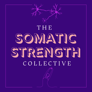 The Somatic Strength Collective by Mandy L Ryle