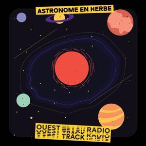 Astronome en herbe by Ouest Track Radio