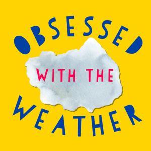 Obsessed With the Weather by Steve Maguire, M.Ed