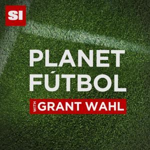 Planet Fútbol with Grant Wahl by Sports Illustrated
