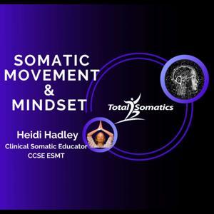 Somatic Movement & Mindset by Heidi Hadley