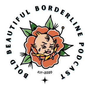 Bold Beautiful Borderline by Sara Abbott, MSW, LCSW, LICSW