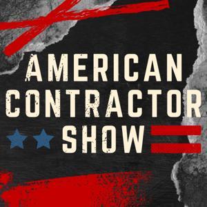 American Contractor Podcast by John Dye