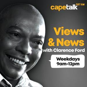 Views and News with Clarence Ford by CapeTalk