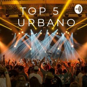 TOP 5 URBANO by yovana lopez