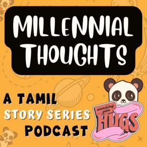 Tamil Podcast | Millennial Thoughts தமிழ் by Chutti Kuzhandhai (CK)
