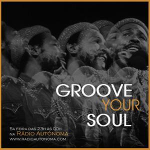 Groove Your Soul by Rádio Autónoma - Lucélia Fernandes