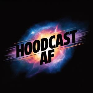 HoodCast AF by hoodcastaf
