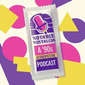 Notable Nostalgia by Notable Nostalgia
