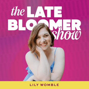 The Late Bloomer Show by Lily Womble