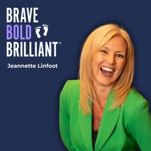 Brave Bold Brilliant by Jeannette Linfoot