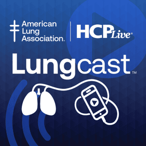 Lungcast by American Lung Association & HCPLive