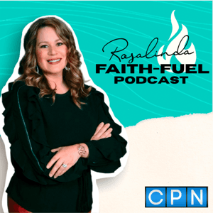 Rosalinda Rivera's Faith-Fuel Podcast by Charisma Podcast Network