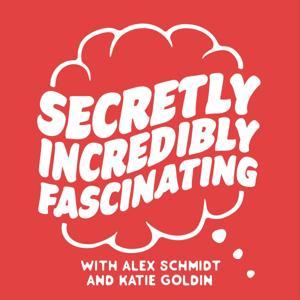 Secretly Incredibly Fascinating by Alex Schmidt