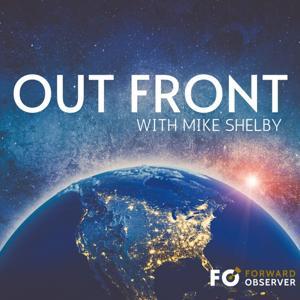 Out Front with Mike Shelby by Forward Observer Radio