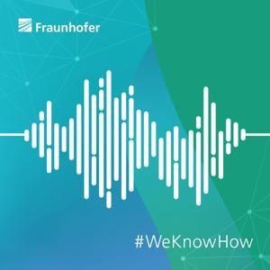 Fraunhofer-Podcast: Forschung erleben – Zukunft hören by Fraunhofer-Gesellschaft