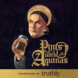 Pints With Aquinas by Matt Fradd